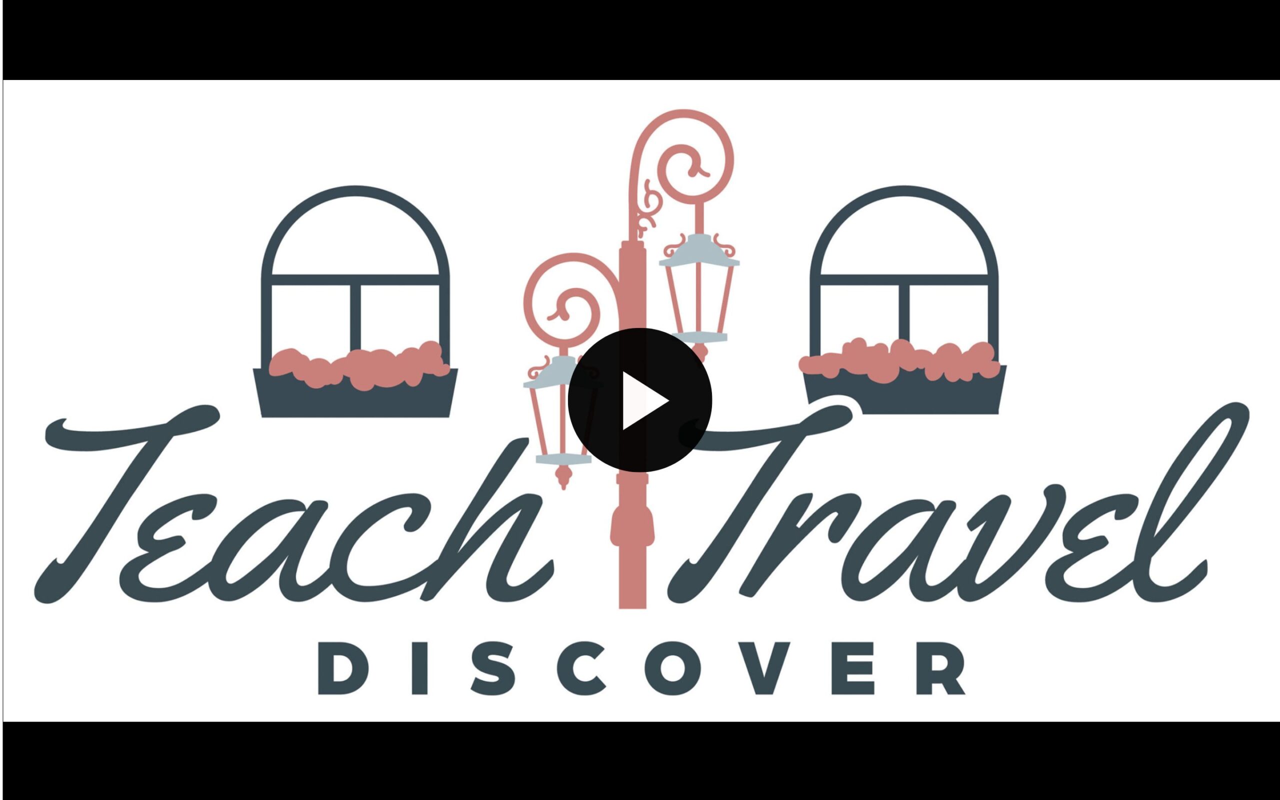 Teach Travel Discover Logo with a Play button for video